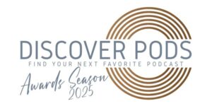 Discover Pods - 2025 Awards